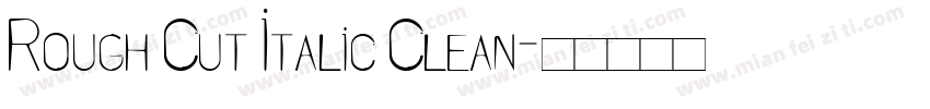 Rough Cut Italic Clean字体转换